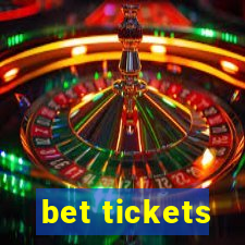 bet tickets