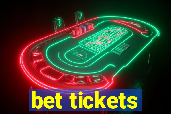 bet tickets