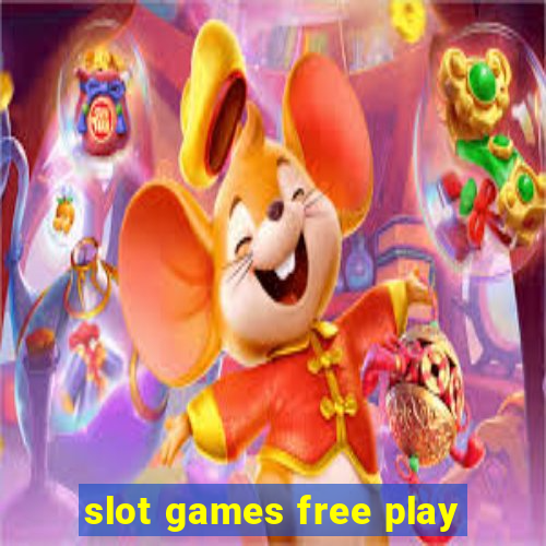 slot games free play