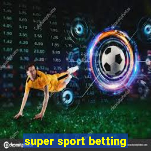 super sport betting