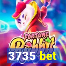 3735 bet