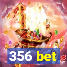 356 bet