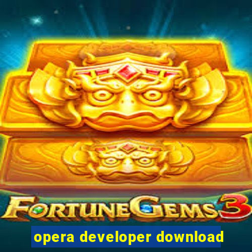 opera developer download