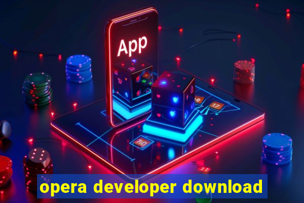 opera developer download