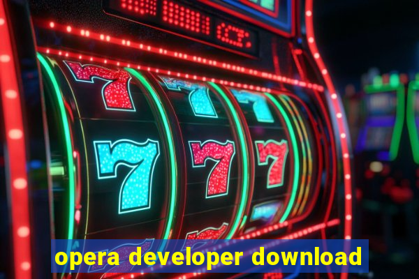 opera developer download