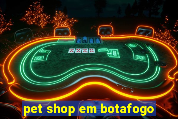 pet shop em botafogo