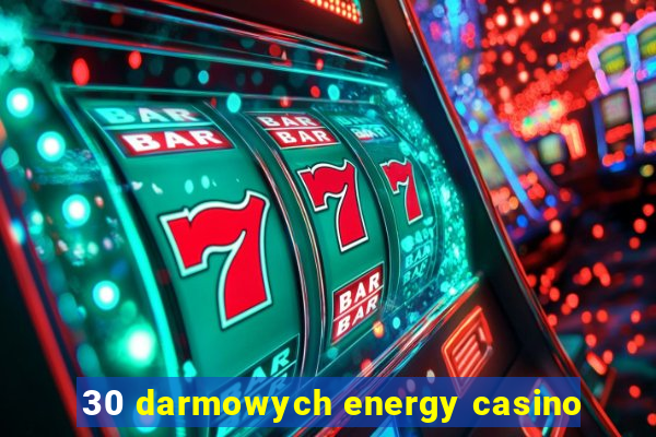 30 darmowych energy casino