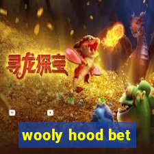 wooly hood bet