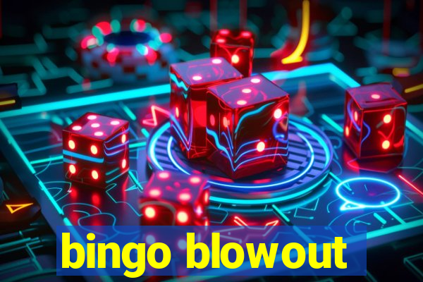 bingo blowout