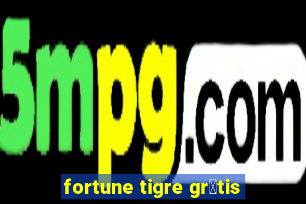 fortune tigre gr谩tis