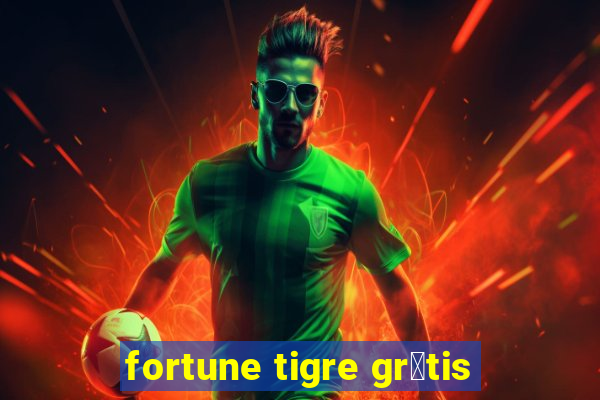 fortune tigre gr谩tis