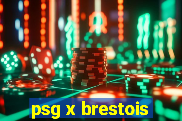 psg x brestois