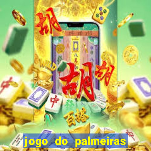 jogo do palmeiras ao vivo gratis