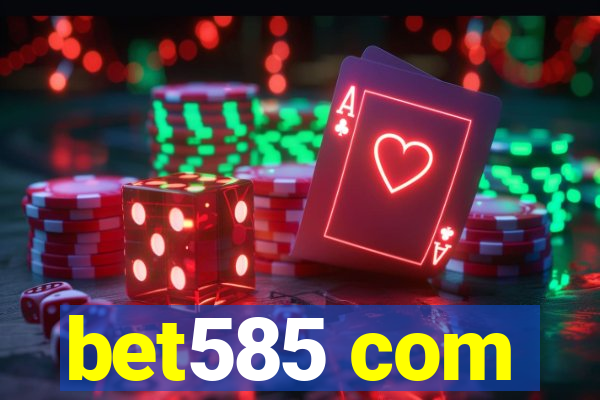 bet585 com