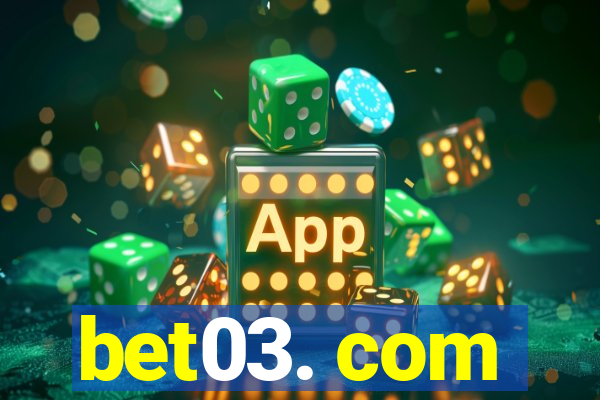 bet03. com