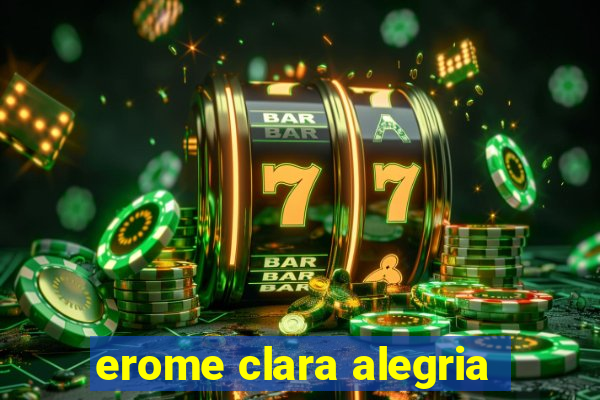 erome clara alegria