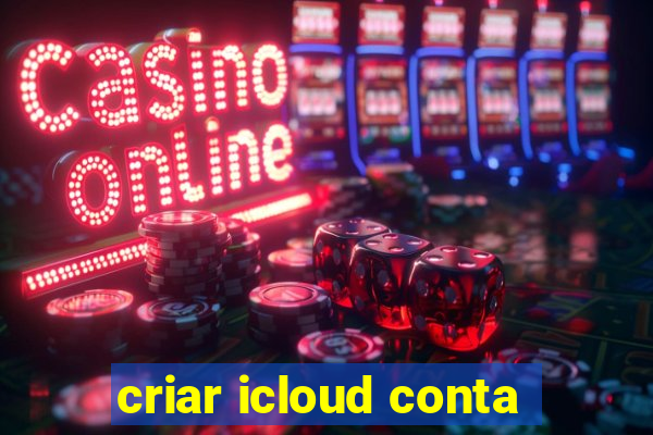 criar icloud conta