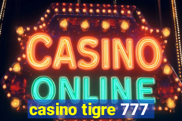 casino tigre 777