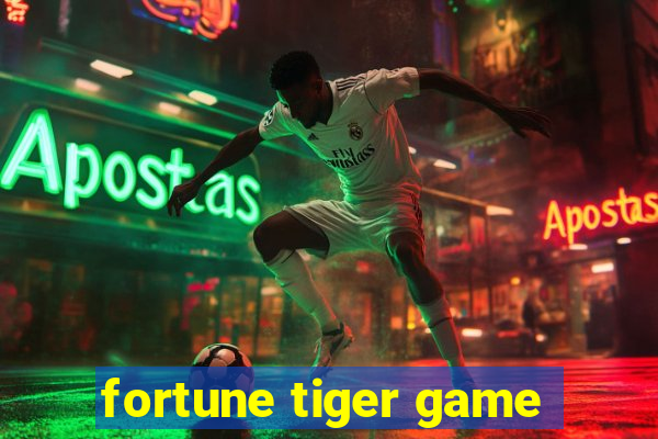 fortune tiger game