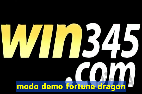 modo demo fortune dragon