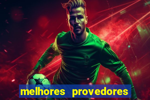 melhores provedores de slots