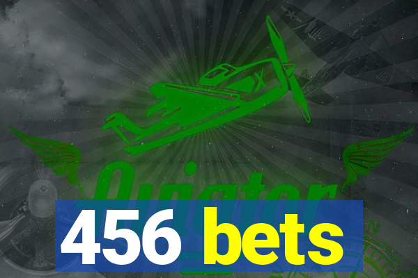 456 bets