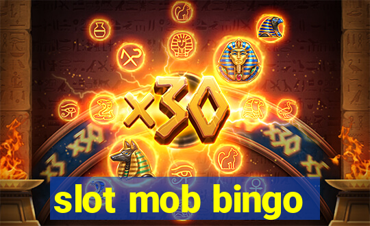 slot mob bingo