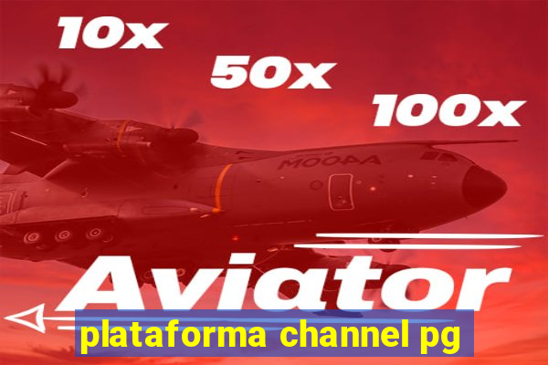 plataforma channel pg