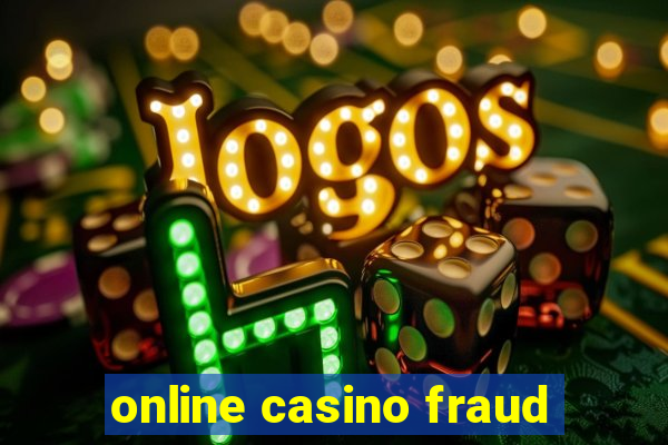 online casino fraud