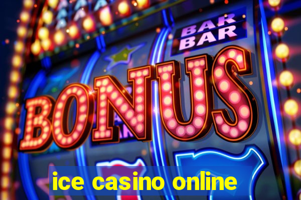 ice casino online