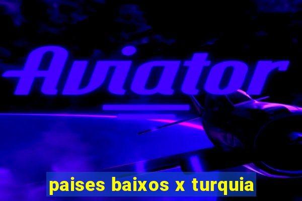 paises baixos x turquia