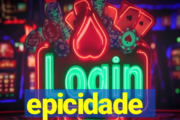 epicidade