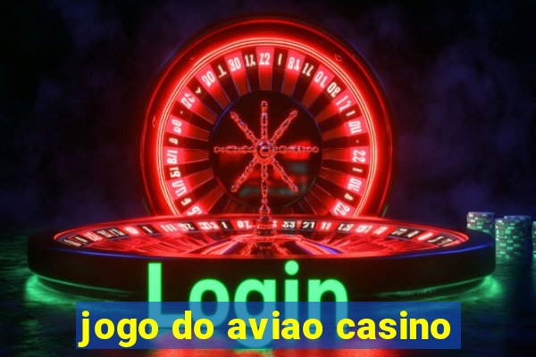 jogo do aviao casino