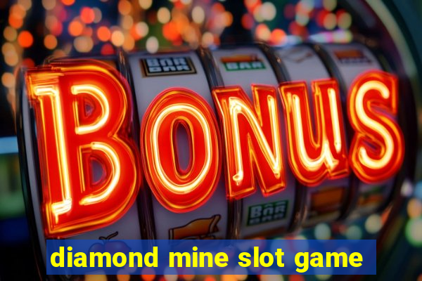 diamond mine slot game