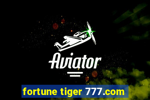 fortune tiger 777.com