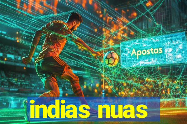 indias nuas