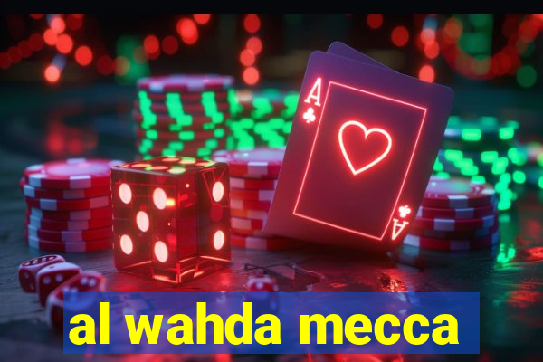 al wahda mecca