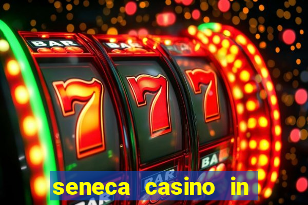 seneca casino in niagara falls