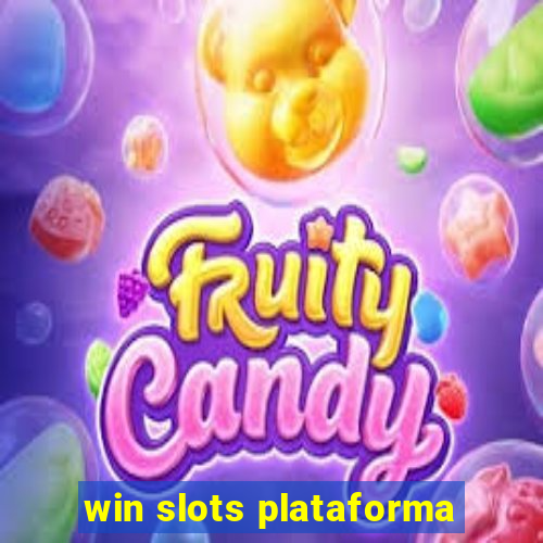 win slots plataforma