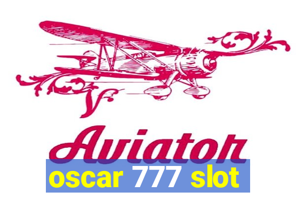 oscar 777 slot