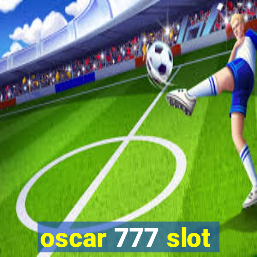 oscar 777 slot