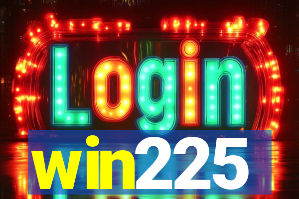 win225