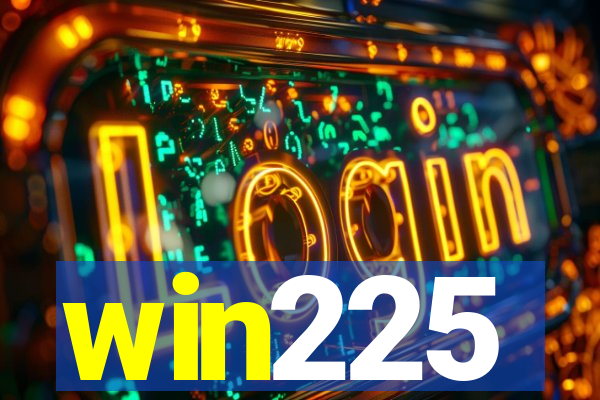 win225