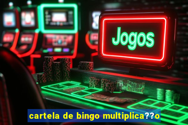 cartela de bingo multiplica??o