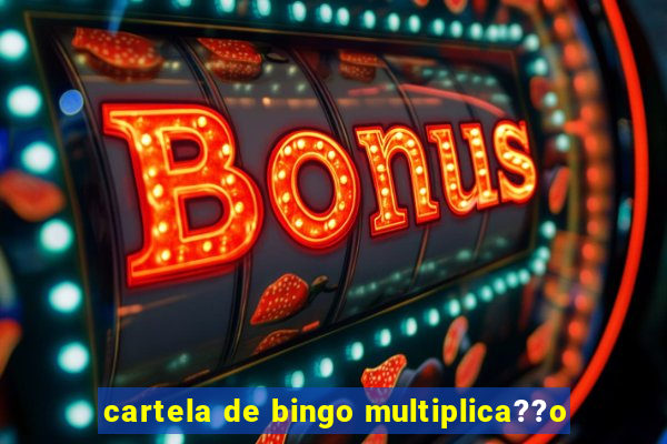 cartela de bingo multiplica??o