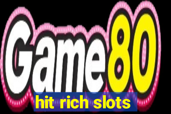 hit rich slots