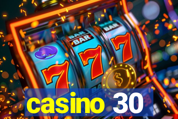 casino 30