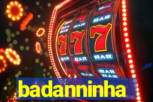 badanninha