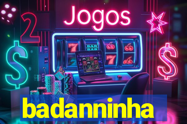 badanninha