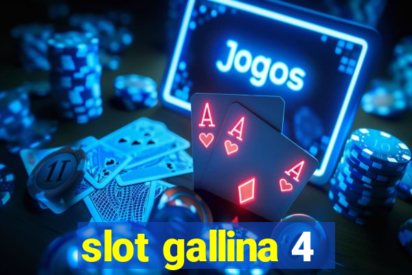 slot gallina 4